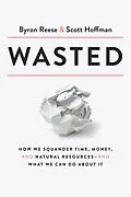 E-Book (epub) Wasted von Byron Reese, Scott Hoffman