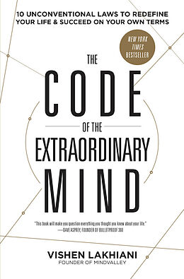 Kartonierter Einband The Code of the Extraordinary Mind von Vishen Lakhiani