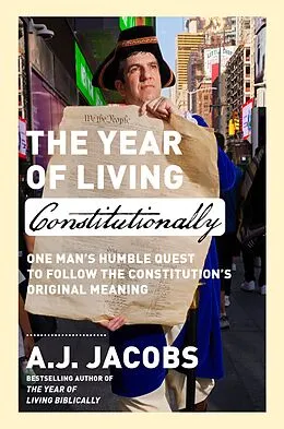 E-Book (epub) The Year of Living Constitutionally von A. J. Jacobs