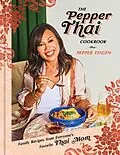 E-Book (epub) The Pepper Thai Cookbook von Pepper Teigen, Garrett Snyder