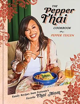 E-Book (epub) The Pepper Thai Cookbook von Pepper Teigen, Garrett Snyder