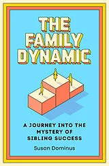 Fester Einband The Family Dynamic von Susan Dominus