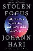 Fester Einband Stolen Focus: Why You Can't Pay Attention--And How to Think Deeply Again von Johann Hari