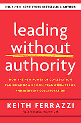 Couverture cartonnée Leading Without Authority de Keith Ferrazzi, Noel Weyrich