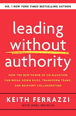 Couverture cartonnée Leading Without Authority de Keith Ferrazzi, Noel Weyrich