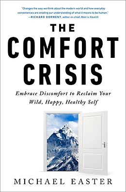 Fester Einband The Comfort Crisis von Michael Easter