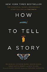 Couverture cartonnée How to Tell a Story de The Moth, Meg Bowles, Catherine Burns