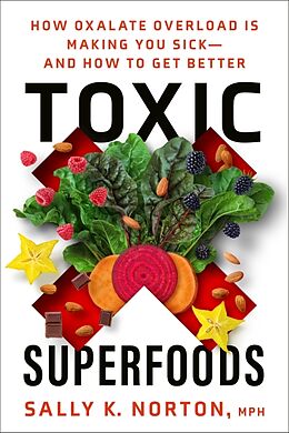 Couverture cartonnée Toxic Superfoods de Sally K. Norton