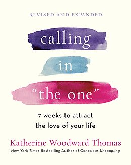 eBook (epub) Calling in "The One" Revised and Expanded de Katherine Woodward Thomas