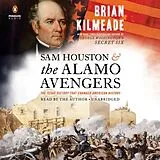 Audio CD (CD/SACD) Sam Houston and the Alamo Avengers von Brian Kilmeade, Brian Kilmeade