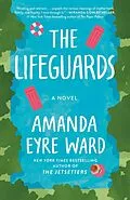 E-Book (epub) The Lifeguards von Amanda Eyre Ward