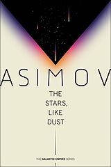 Couverture cartonnée The Stars, Like Dust de Isaac Asimov