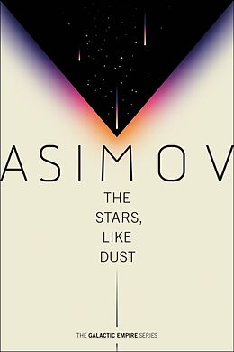 Couverture cartonnée The Stars, Like Dust de Isaac Asimov