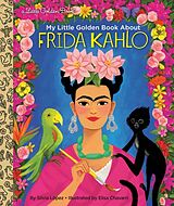 Livre Relié My Little Golden Book About Frida Kahlo de Silvia Lopez