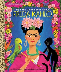 Livre Relié My Little Golden Book About Frida Kahlo de Silvia Lopez