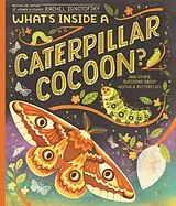 Kartonierter Einband (Kt) What's Inside a Caterpillar Cocoon? von Rachel Ignotofsky