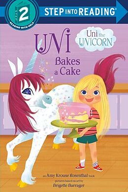 Fester Einband Uni Bakes a Cake (Uni the Unicorn) von Amy Krouse Rosenthal