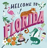 Livre Relié Welcome to Florida (Welcome To) de Asa Gilland