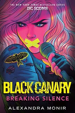 E-Book (epub) Black Canary: Breaking Silence von Alexandra Monir