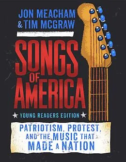 E-Book (epub) Songs of America: Young Reader's Edition von Jon Meacham, Tim Mcgraw