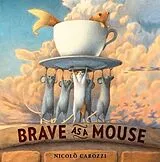Fester Einband Brave as a Mouse von Nicolo Carozzi