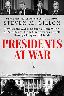 E-Book (epub) Presidents at War von Steven M. Gillon