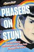 E-Book (epub) Phasers on Stun! von Ryan Britt