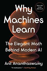 Kartonierter Einband Why Machines Learn "US" von Ananthaswamy Anil