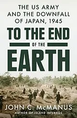 Fester Einband To the End of the Earth von McManus John C.