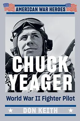 E-Book (epub) Chuck Yeager von Don Keith