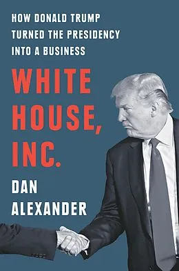 E-Book (epub) White House Inc. von Dan Alexander
