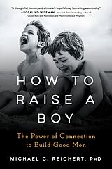 Kartonierter Einband How To Raise A Boy von Michael C. Reichert