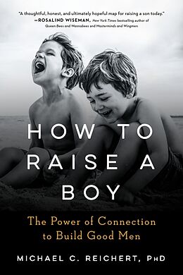 Couverture cartonnée How To Raise A Boy de Michael C. Reichert
