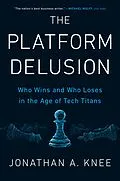 E-Book (epub) The Platform Delusion von Jonathan A. Knee