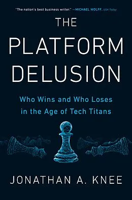 E-Book (epub) The Platform Delusion von Jonathan A. Knee