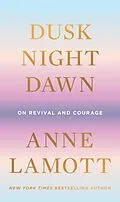E-Book (epub) Dusk, Night, Dawn von Anne Lamott