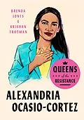 E-Book (epub) Queens of the Resistance: Alexandria Ocasio-Cortez von Brenda Jones, Krishan Trotman