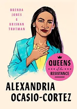 E-Book (epub) Queens of the Resistance: Alexandria Ocasio-Cortez von Brenda Jones, Krishan Trotman