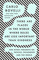 Poche format B There Are Places in the World Where Rules Are Less Important Than de Carlo Rovelli