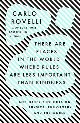 Poche format B There Are Places in the World Where Rules Are Less Important Than de Carlo Rovelli