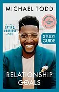 E-Book (epub) Relationship Goals Study Guide von Michael Todd