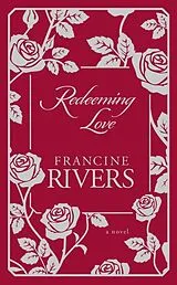 Fester Einband Redeeming Love von Francine Rivers