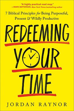 eBook (epub) Redeeming Your Time de Jordan Raynor