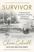 E-Book (epub) Survivor von Claire Culwell, Lois Mowday Rabey, Steve Rabey