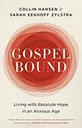 E-Book (epub) Gospelbound von Collin Hansen, Sarah Eekhoff Zylstra