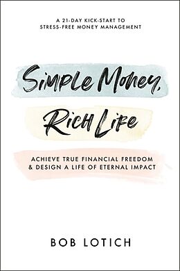 Couverture cartonnée Simple Money, Rich Life de Bob Lotich