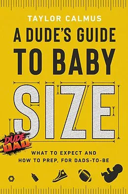 E-Book (epub) A Dude's Guide to Baby Size von Taylor Calmus