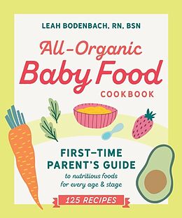 Kartonierter Einband All-Organic Baby Food Cookbook von Leah Bodenbach