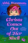 E-Book (epub) Christa Comes Out of Her Shell von Abbi Waxman