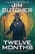 Kartonierter Einband Twelve Months von Jim Butcher